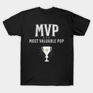 MVP Most Valuable Pop Most Valuable Dad Happy Father's Day T-Shirt